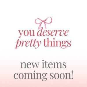 New Items Coming Soon!